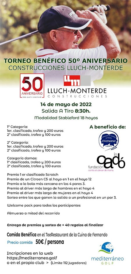 Próximo cierre inscripciones Torneo Benéfico 50º Aniversario Construcciones Lluch-Monterde, Sábado 14 de mayo. Abierta Inscripción Liga Juvenil 2022 Mediterráneo Golf sábado 21 mayo.