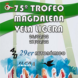 75º Trofeo Magdalena de Vela Ligera, 26 y 27 de febrero